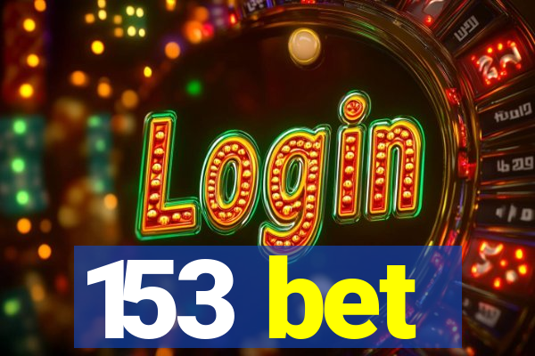 153 bet